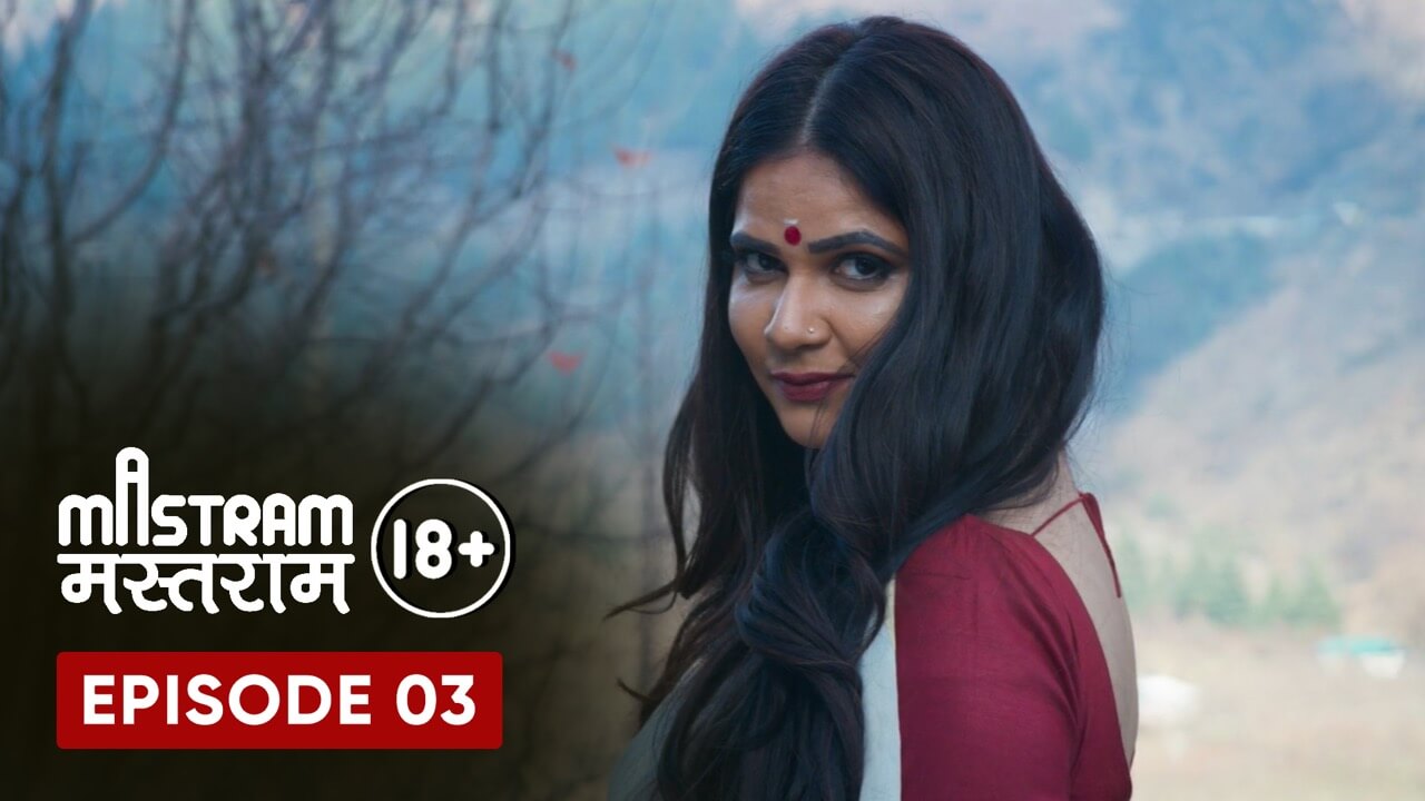 Mastram Episode 03 Mallu Aunti Ka Malmal